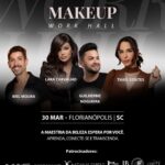 Makeup Work Hall - Florianópolis SC (30/03/2026)
