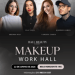 Makeup Work Hall - Belo Horizonte MG (22/06/2026)