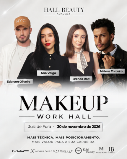 Makeup Work Hall - Juiz de Fora MG (30/11/26)