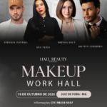 Makeup Work Hall - Juiz de Fora MG (19/10/26)