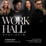 Makeup Work Hall - Florianópolis SC (15/03/2027)