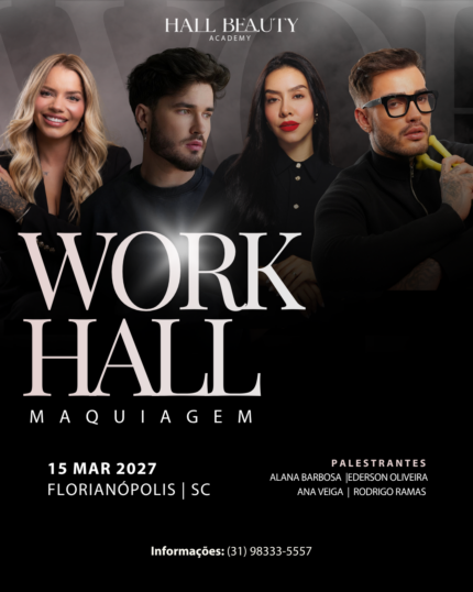 Makeup Work Hall - Florianópolis SC (15/03/2027)